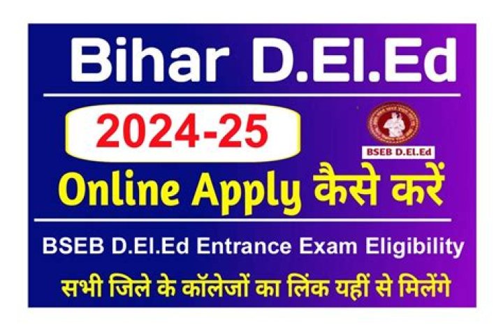 Bihar D.El.Ed Application Form 2024: रजिस्ट्रेशन शुरू, यहाँ भरे फॉर्म