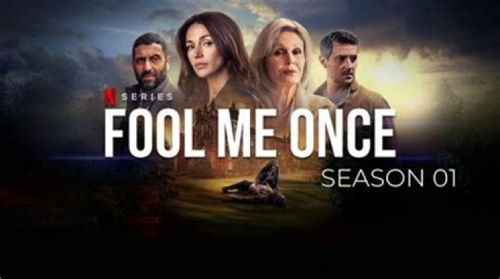 Fool Me Once Plot, Recap, Cast, Review, Spoilers, Streaming, Schedule & Where To Watch? - SarkariResult