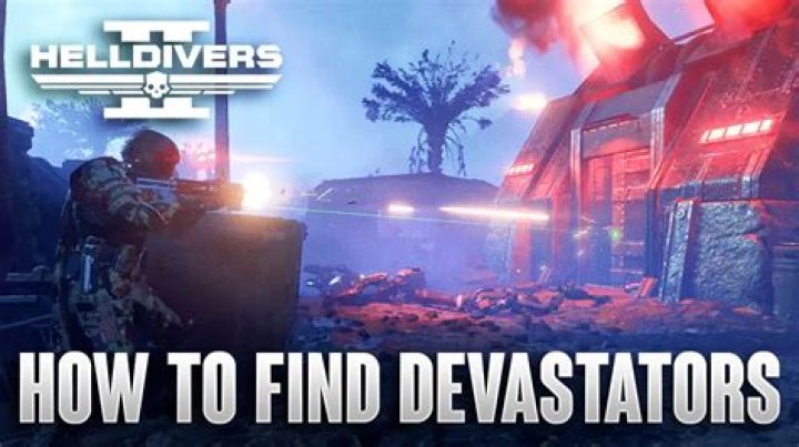 How to find and kill Devastators in Helldivers 2? - SarkariResult