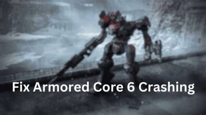 How to Fix Armored Core 6 Crashing? - SarkariResult