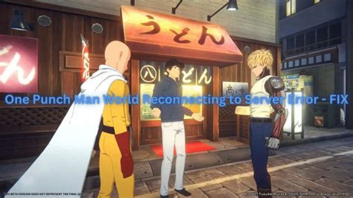 How to Fix / Solve One Punch Man World Not Working Or Loading - SarkariResult