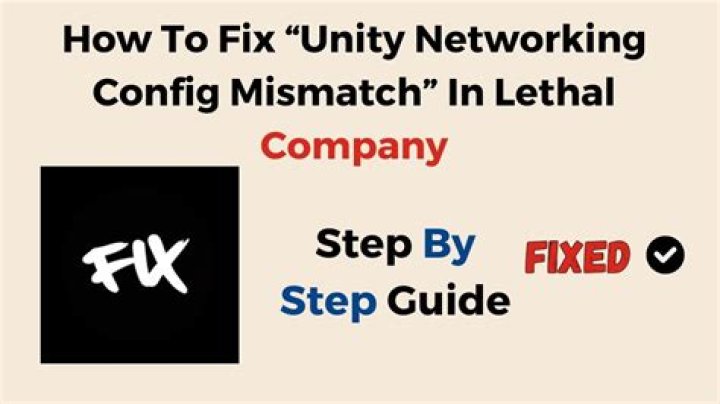 How to Fix / Solve “Unity Networking Config Mismatch” In Lethal Company - SarkariResult