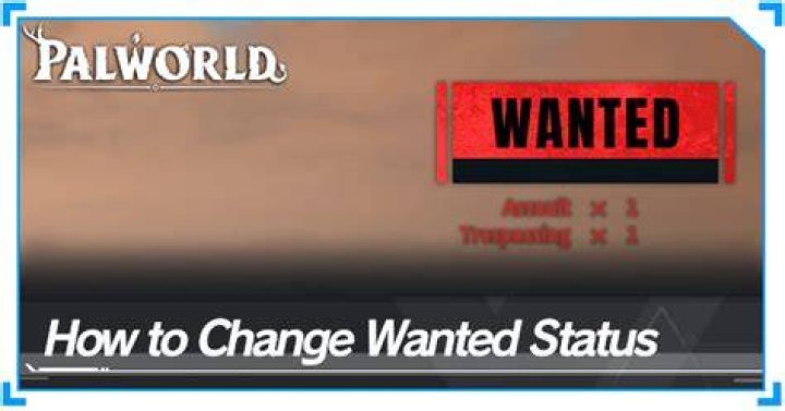 How To Remove Your Wanted Status In Palworld? - SarkariResult