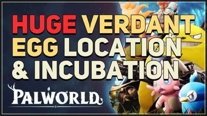 Huge Verdant Egg Location & Incubation Palworld - SarkariResult