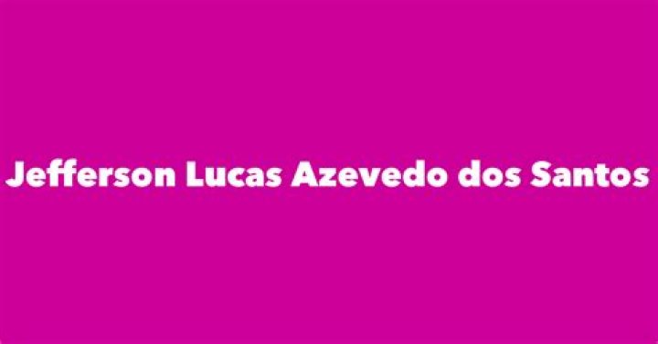 Jefferson Lucas Azevedo dos Santos