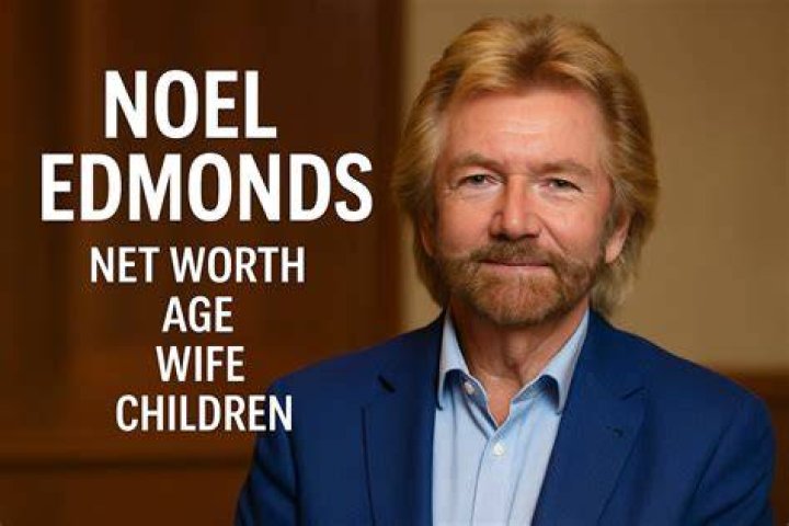 Noel Edmonds age, networth, children, tv shows, wife, grandchildren, spouse