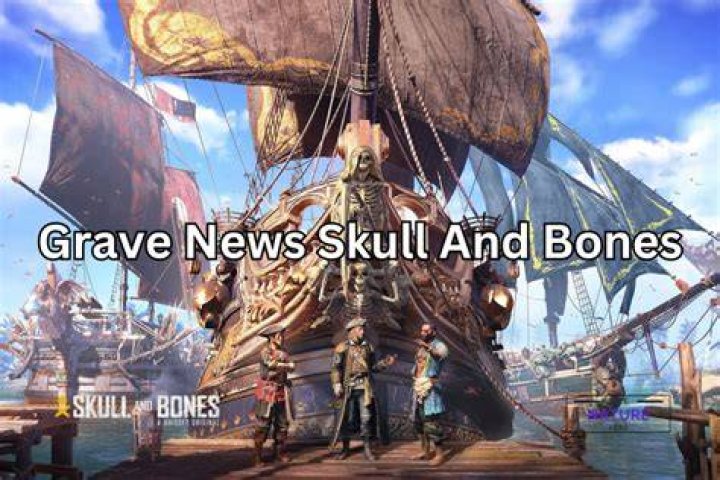 Skull and Bones: How to Unlock Grave News Investigation? - SarkariResult