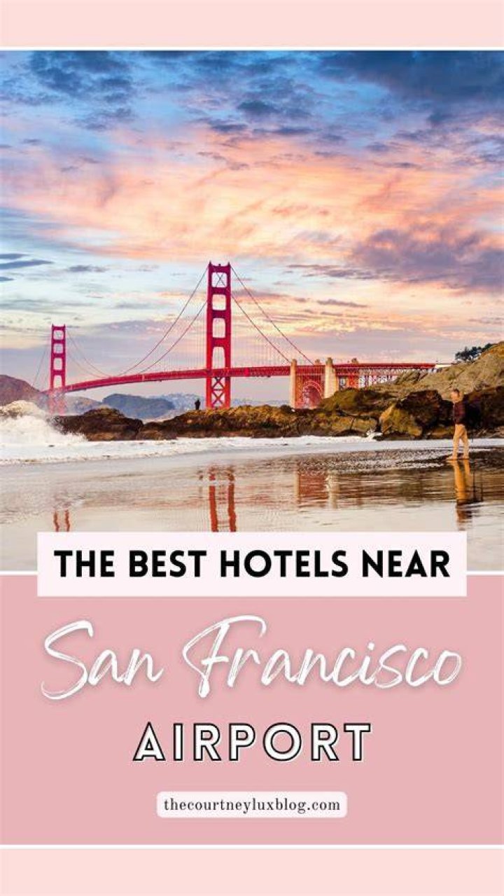 Top Lavish (Luxury) Hotels Near International Airport In San Francisco: Best Places To Stay - SarkariResult