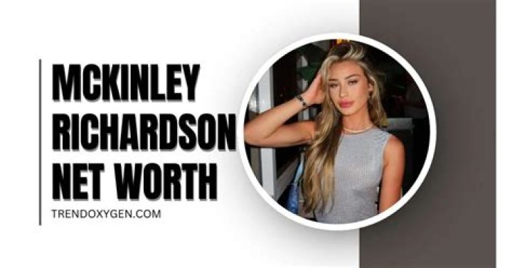 Who is McKinley Richardson? Know All About Her Agen Net Worth, Boyfriend & More - SarkariResult
