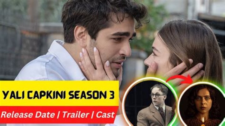 Yali Capkini Season 3 Release Date, Recap, Review, Spoilers, Streaming, Schedule & Where To Watch? - SarkariResult
